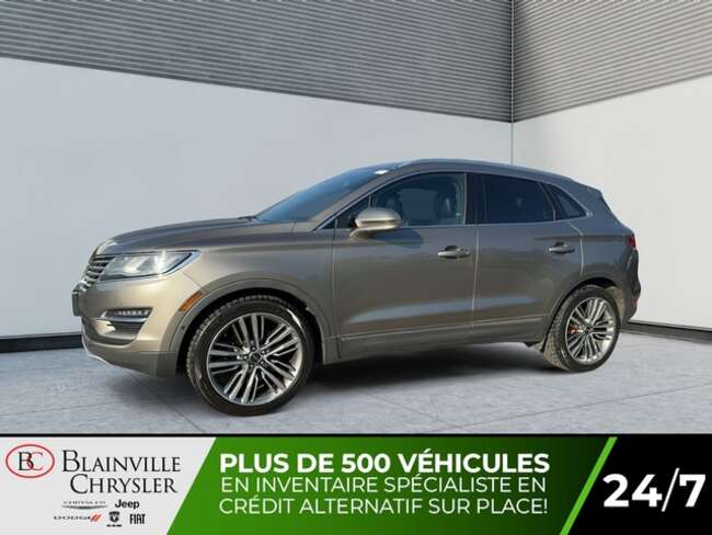 2016 Lincoln MKC RESERVE AWD CUIR NAVIGATION DÉMARREUR MAGS for Sale  - BC-P4807B  - Desmeules Chrysler