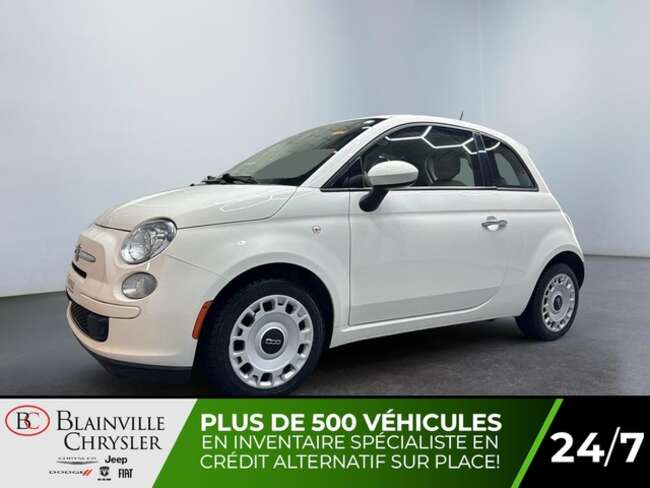 2015 Fiat 500 MANUELLE INTÉRIEUR DEUX TONS ÉCONOMIQUE for Sale  - BC-40540A  - Desmeules Chrysler