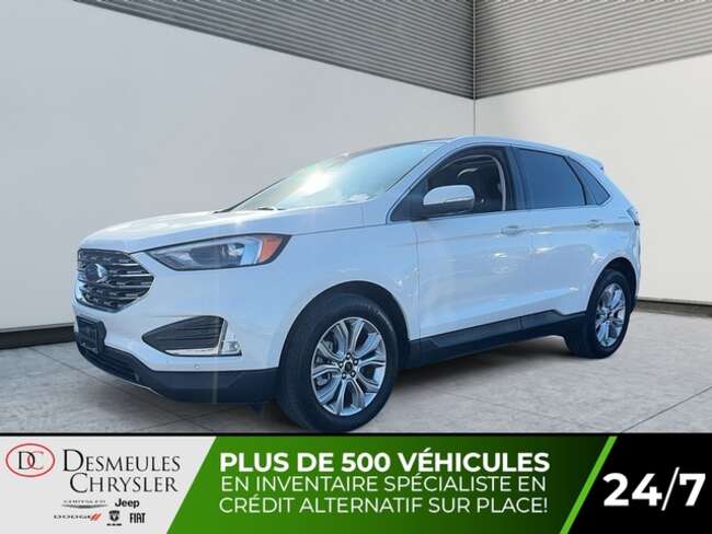 2023 Ford Edge Titanium AWD Toit ouvrant pano Cuir Caméra recul for Sale  - DC-S5566  - Blainville Chrysler