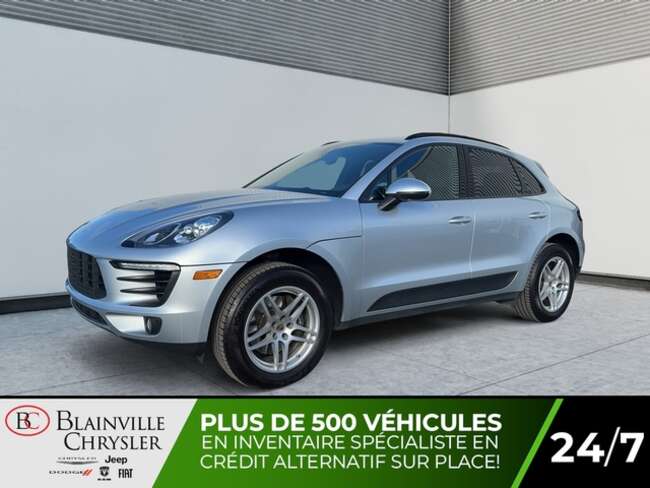 2018 Porsche Macan AWD CUIR & SUÈDE NAVIGATION SIÈGES CHAUFFANTS for Sale  - BC-S5339  - Blainville Chrysler